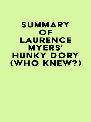 cover image of Summary of Laurence Myers's HUNKY DORY (WHO KNEW?)